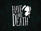 Have a Nice Death - wallpaper #5